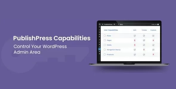 PublishPress Capabilities Pro 2.50.0 – WordPress用户权限管理插件