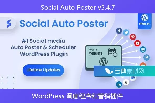 Social Auto Poster 5.4.7 – WordPress社交自动发布插件