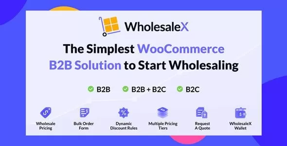 WholesaleX Pro 3.0.0 – WooCommerce B2B批发解决方案 – WordPress主题